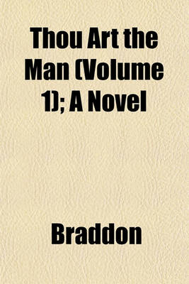 Book cover for Thou Art the Man (Volume 1); A Novel