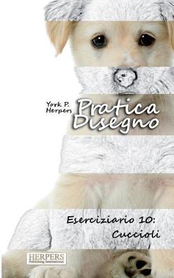 Book cover for Pratica Disegno - Eserciziario 10