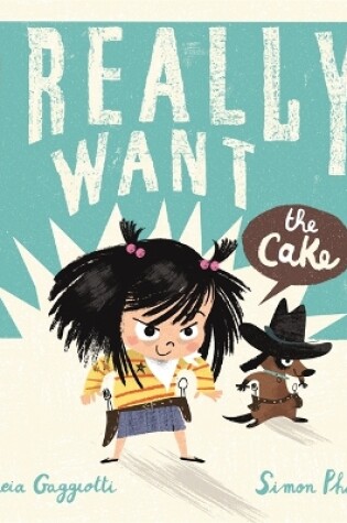 Cover of I Really Want the Cake