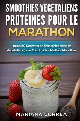 Book cover for SMOOTHIES VEGETALIENS PROTEINES POUR Le MARATHON