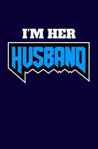 Cover of I'm Her Husband