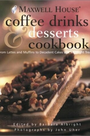 Cover of Maxwell House Coffee Drinks & Desserts Cookbook