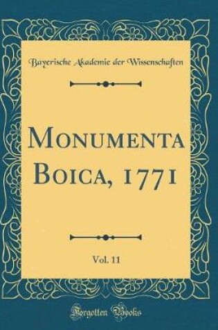 Cover of Monumenta Boica, 1771, Vol. 11 (Classic Reprint)