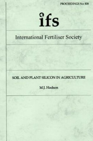 Cover of Soil and Plant Silicon in Agriculture