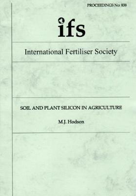 Cover of Soil and Plant Silicon in Agriculture