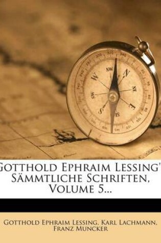 Cover of Gotthold Ephraim Lessing's Sammtliche Schriften, Fuenfter Band