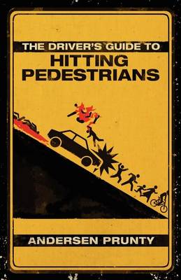 Book cover for The Driver's Guide to Hitting Pedestrians