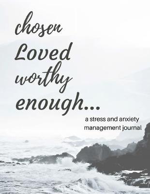 Book cover for Chosen Loved Worthy Enough