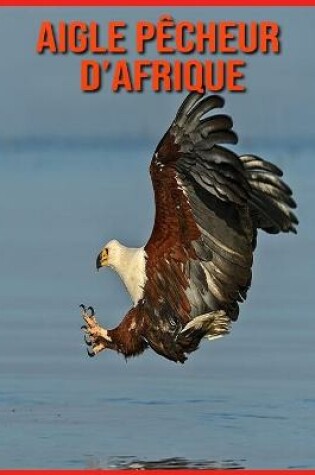 Cover of Aigle Pêcheur d'Afrique