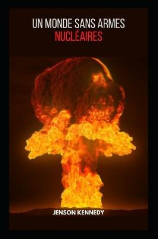 Cover of Un Monde Sans Armes Nucleaires