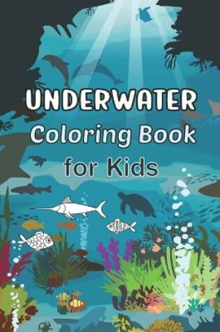 Cover of Underwater Coloring Book for Kids