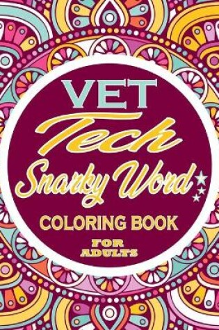 Cover of vet tech Snarky word coloring book for adults