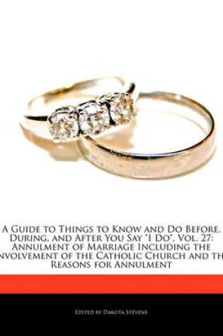 Cover of A Guide to Things to Know and Do Before, During, and After You Say I Do, Vol. 27