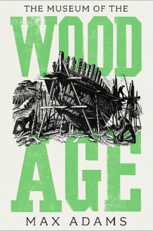 Cover of The Museum of the Wood Age
