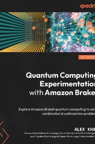 Cover of Quantum Computing Experimentation with Amazon Braket