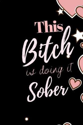 Book cover for This BITCH is doing it Sober