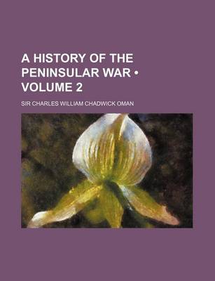 Book cover for A History of the Peninsular War (Volume 2)