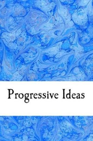 Cover of Progressive Ideas