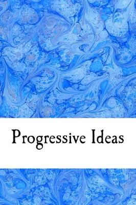 Book cover for Progressive Ideas