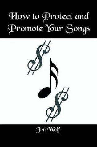 Cover of How to Protect and Promote Your Songs