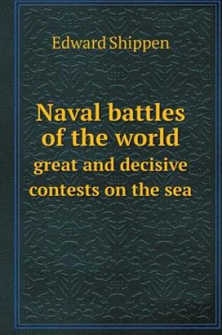 Cover of Naval battles of the world great and decisive contests on the sea