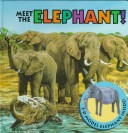 Book cover for Meet the Elephant!