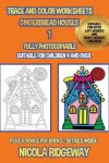 Book cover for Trace and color worksheets (Gingerbread Houses 1)