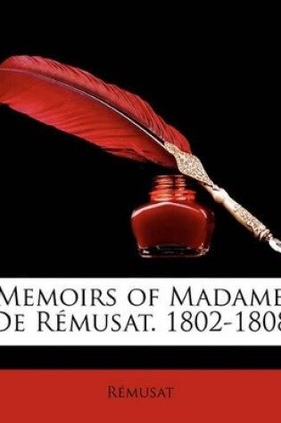 Cover of Memoirs of Madame de Rmusat. 1802-1808