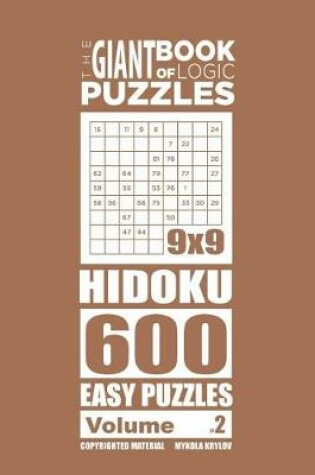 Cover of The Giant Book of Logic Puzzles - Hidoku 600 Easy Puzzles (Volume 2)