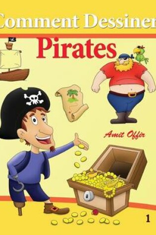 Cover of Comment Dessiner - Pirates