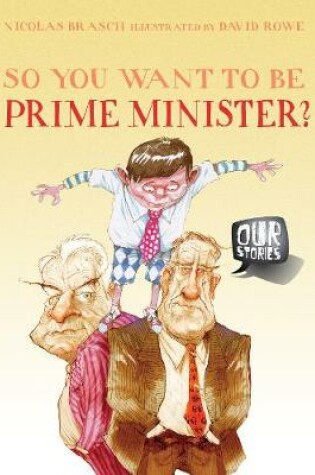 Cover of So You Want to be Prime Minister?