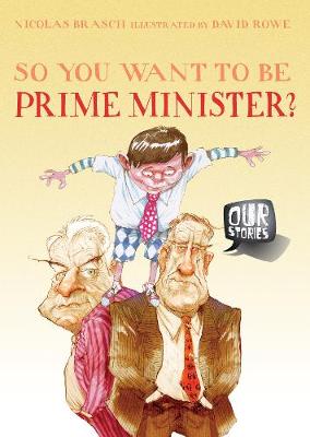 Book cover for So You Want to be Prime Minister?
