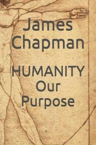 Cover of Humanity Our Purpose