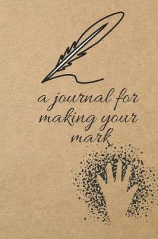 Cover of A Journal for Making Your Mark