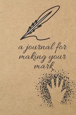 Book cover for A Journal for Making Your Mark