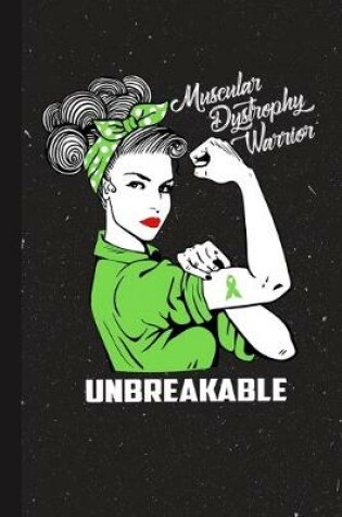 Cover of Muscular Dystrophy Warrior Unbreakable