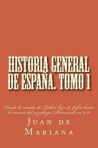 Cover of Historia General de Espana. Tomo 1