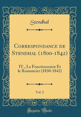 Book cover for Correspondance de Stendhal (1800-1842), Vol. 3