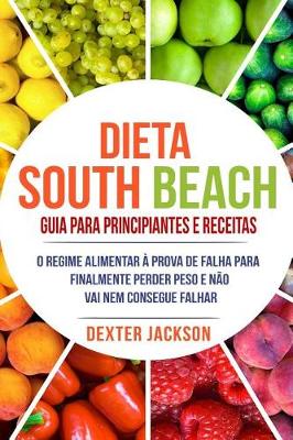 Book cover for Dieta South Beach Guia Para Principiantes E Receitas