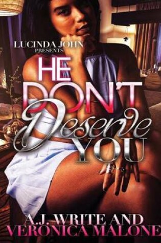 Cover of He Don't Deserve You