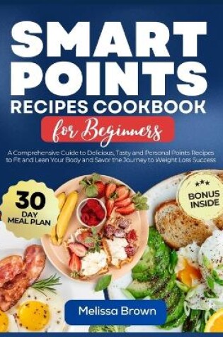 Cover of Smart Points Recipes Cookbook for Beginners