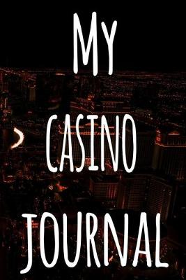 Book cover for My Casino Journal