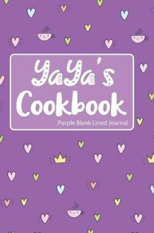 Cover of Yaya's Cookbook Purple Blank Lined Journal