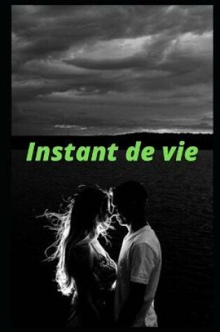 Cover of Instant de vie