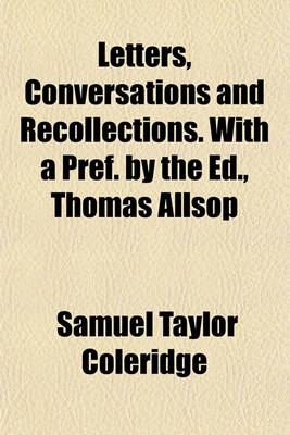 Book cover for Letters, Conversations and Recollections. with a Pref. by the Ed., Thomas Allsop