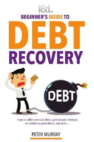 Cover of Debt Beginners Guide to Debt Recovery