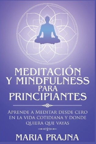 Cover of Meditación y Mindfulness para Principiantes