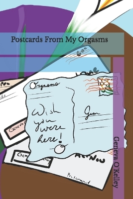 Book cover for Postcards From My Orgasms