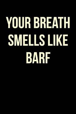Book cover for Your Breath Smells Like Barf