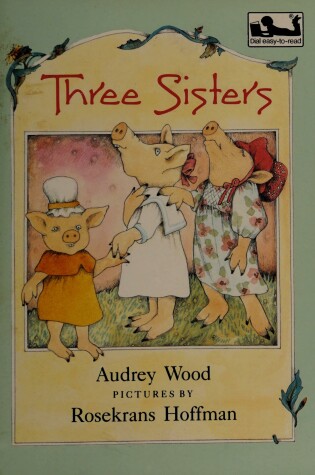 Cover of Wood & Hoffman : Three Sisters (Hbk)